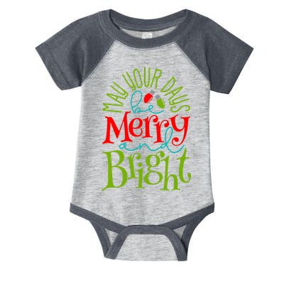 May Your Days Be Merry And Bright Infant Baby Jersey Bodysuit