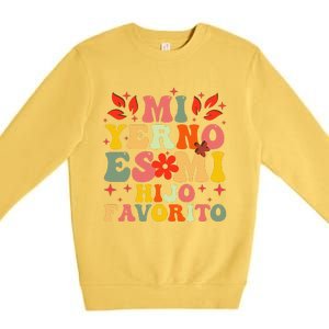 Mi Yerno Es Mi Hijo Favorito My Son In Law Is My Favorite Gift Premium Crewneck Sweatshirt