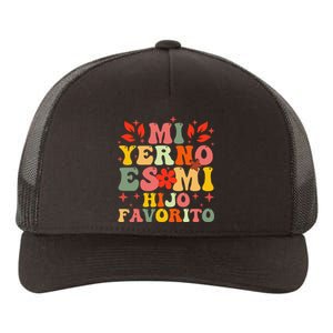 Mi Yerno Es Mi Hijo Favorito My Son In Law Is My Favorite Gift Yupoong Adult 5-Panel Trucker Hat