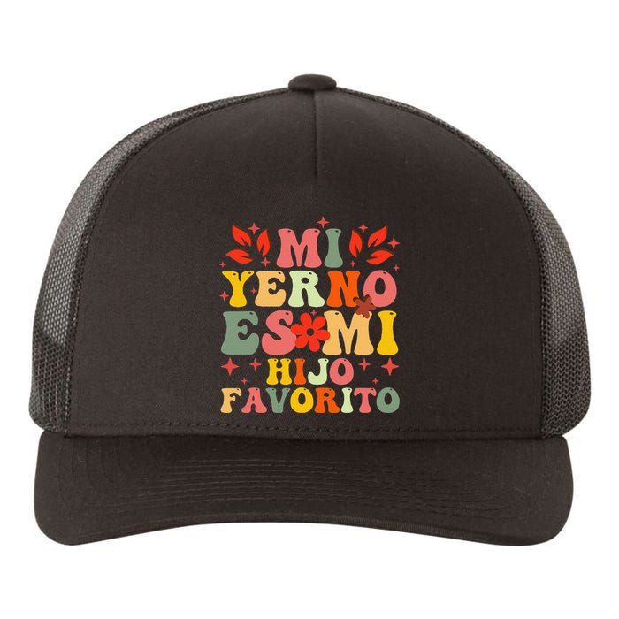 Mi Yerno Es Mi Hijo Favorito My Son In Law Is My Favorite Gift Yupoong Adult 5-Panel Trucker Hat