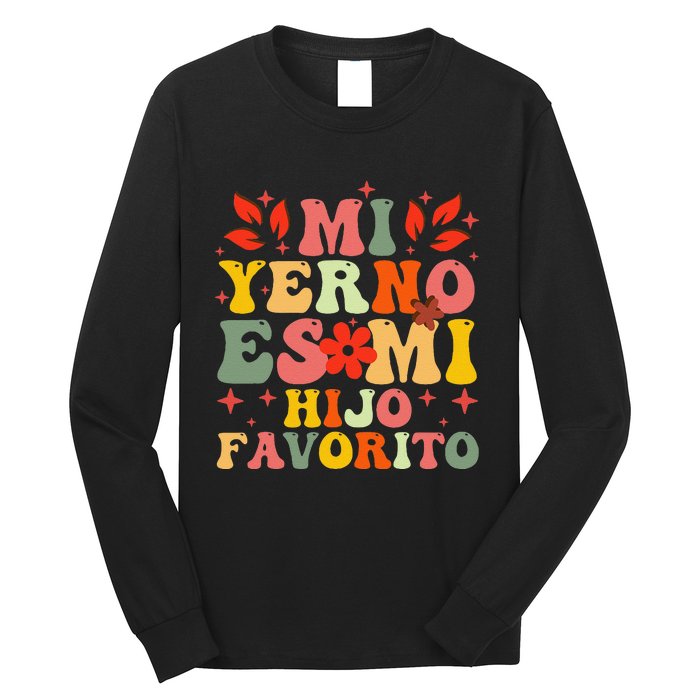 Mi Yerno Es Mi Hijo Favorito My Son In Law Is My Favorite Gift Long Sleeve Shirt