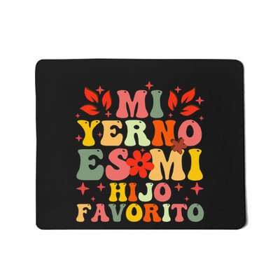 Mi Yerno Es Mi Hijo Favorito My Son In Law Is My Favorite Gift Mousepad