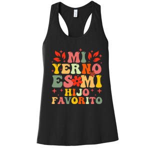 Mi Yerno Es Mi Hijo Favorito My Son In Law Is My Favorite Gift Women's Racerback Tank