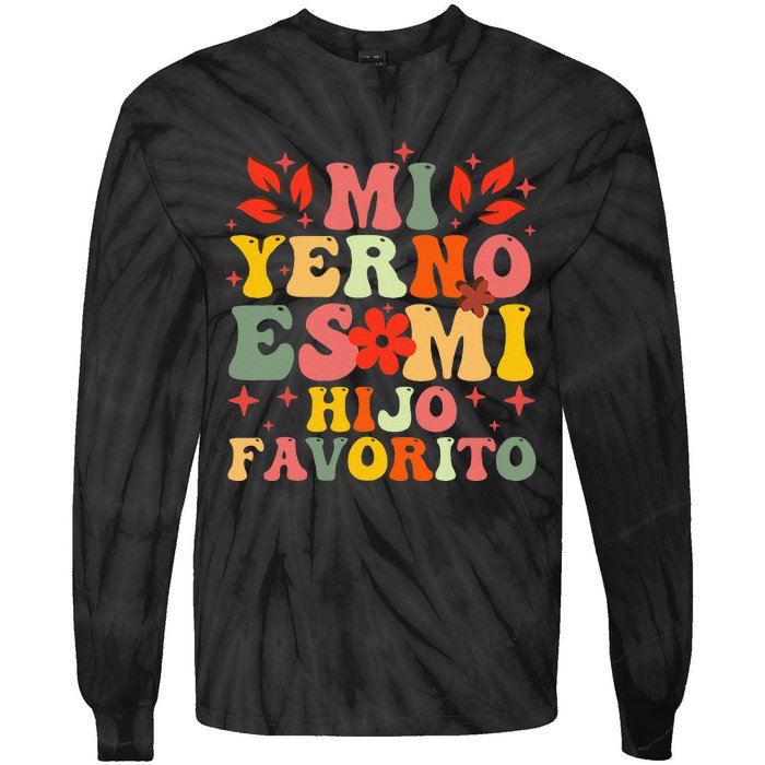 Mi Yerno Es Mi Hijo Favorito My Son In Law Is My Favorite Gift Tie-Dye Long Sleeve Shirt