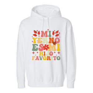 Mi Yerno Es Mi Hijo Favorito My Son In Law Is My Favorite Gift Garment-Dyed Fleece Hoodie