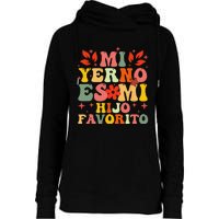 Mi Yerno Es Mi Hijo Favorito My Son In Law Is My Favorite Womens Funnel Neck Pullover Hood