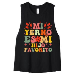 Mi Yerno Es Mi Hijo Favorito My Son In Law Is My Favorite Women's Racerback Cropped Tank