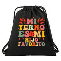 Mi Yerno Es Mi Hijo Favorito My Son In Law Is My Favorite Drawstring Bag