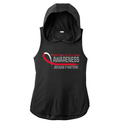 Myelodysplastic Syndromes Because It Matters Ladies PosiCharge Tri-Blend Wicking Draft Hoodie Tank