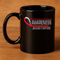 Myelodysplastic Syndromes Because It Matters 11oz C Handle Ceramic Mug