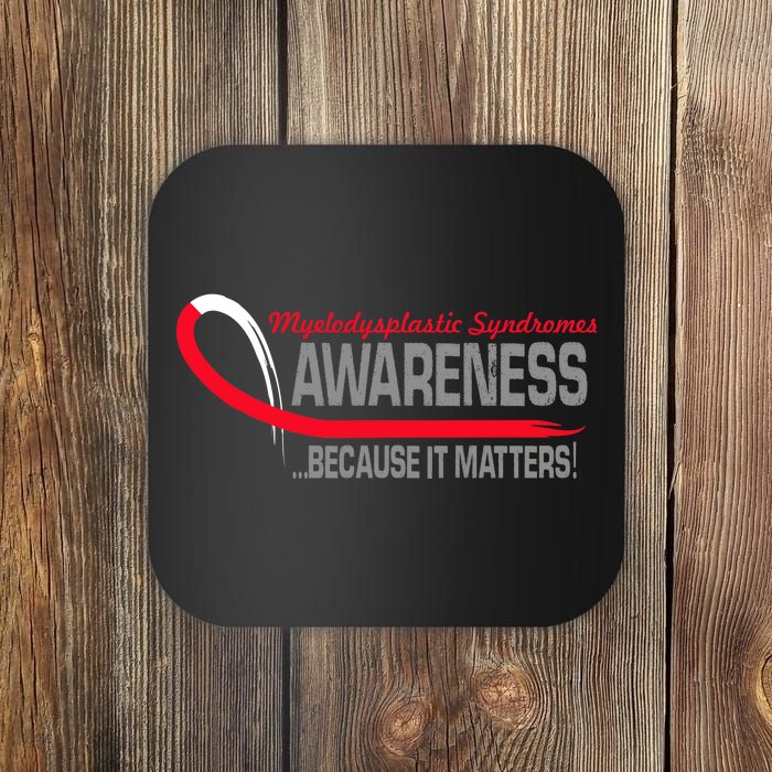 Myelodysplastic Syndromes Because It Matters Coaster