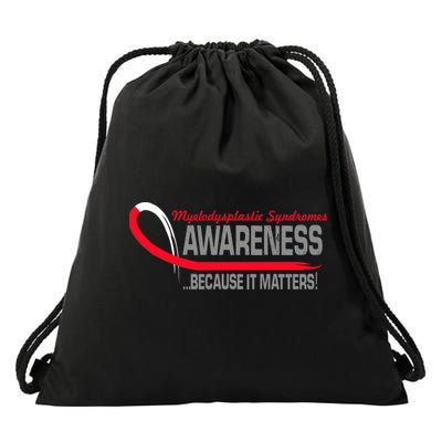 Myelodysplastic Syndromes Because It Matters Drawstring Bag