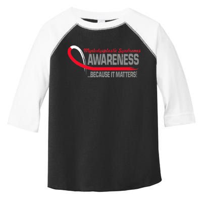 Myelodysplastic Syndromes Because It Matters Toddler Fine Jersey T-Shirt