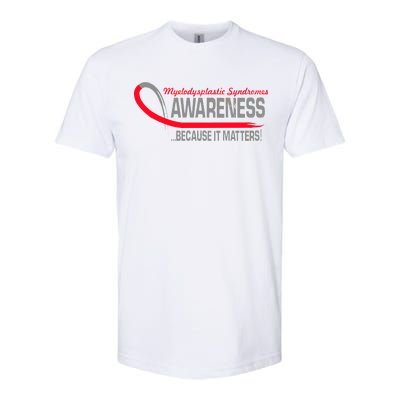 Myelodysplastic Syndromes Because It Matters Softstyle CVC T-Shirt