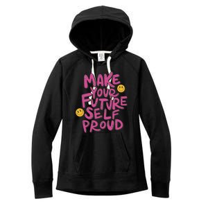 Make Your Future Self Proud Smiley Women's Fleece Hoodie