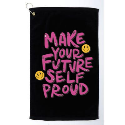Make Your Future Self Proud Smiley Golf Towel