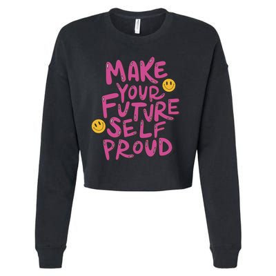 Make Your Future Self Proud Smiley Cropped Pullover Crew
