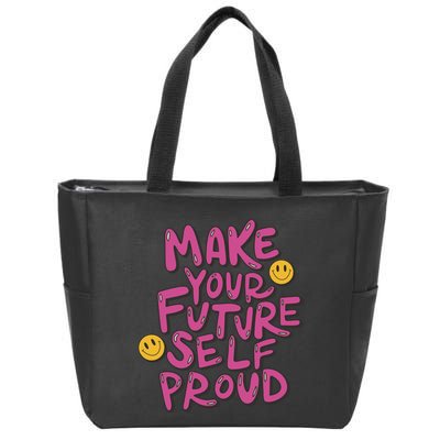 Make Your Future Self Proud Smiley Zip Tote Bag