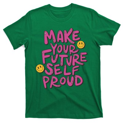 Make Your Future Self Proud Smiley T-Shirt