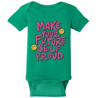 Make Your Future Self Proud Smiley Baby Bodysuit