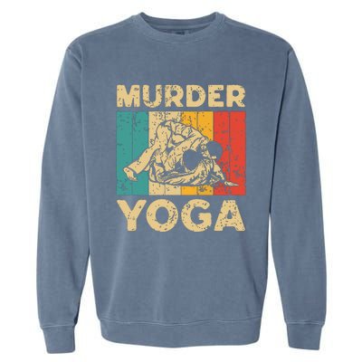 Murder Yoga Funny Vintage BJJ Brazilian Jiu Jitsu Garment-Dyed Sweatshirt