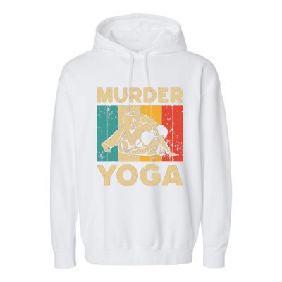 Murder Yoga Funny Vintage BJJ Brazilian Jiu Jitsu Garment-Dyed Fleece Hoodie