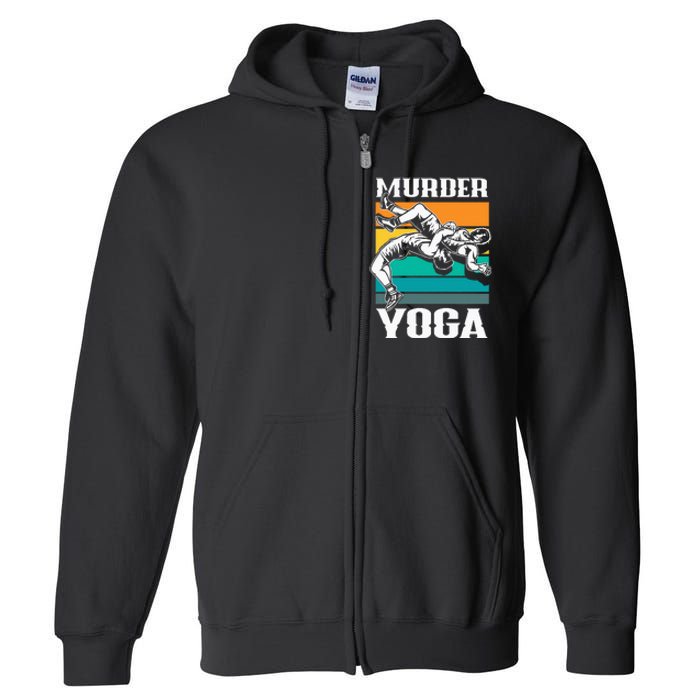 Murder Yoga Funny Retro Vintage Wrestler Wrestling Full Zip Hoodie