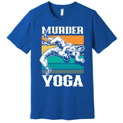 Murder Yoga Funny Retro Vintage Wrestler Wrestling Cool Gift Premium T-Shirt