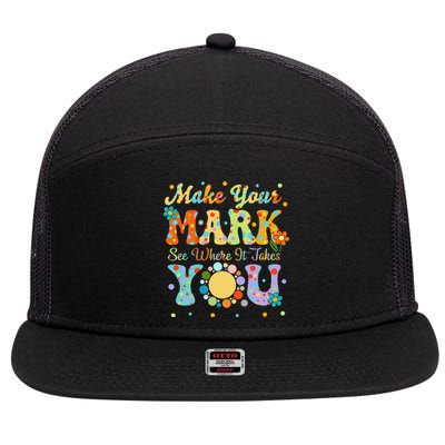 Make Your Funny Mark See Where It Takes You 7 Panel Mesh Trucker Snapback Hat