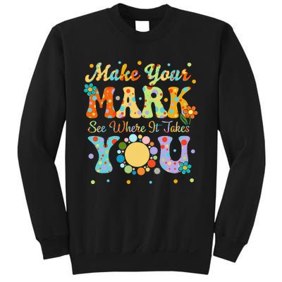 Make Your Funny Mark See Where It Takes You Sweatshirt