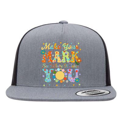 Make Your Funny Mark See Where It Takes You Flat Bill Trucker Hat