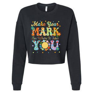 Make Your Funny Mark See Where It Takes You Cropped Pullover Crew