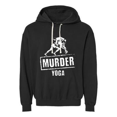 Murder Yoga Fighter Wrestling Gear Wrestling Rules Garment-Dyed Fleece Hoodie