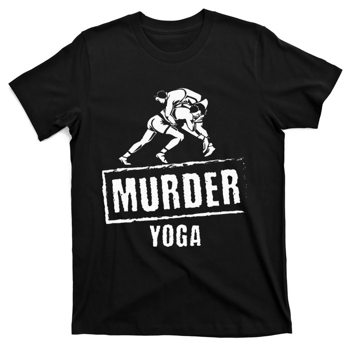 Murder Yoga Fighter Wrestling Gear Wrestling Rules T-Shirt