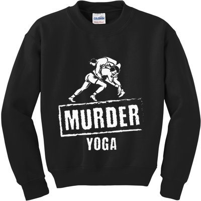 Murder Yoga Fighter Wrestling Gear Wrestling Rules Kids Sweatshirt