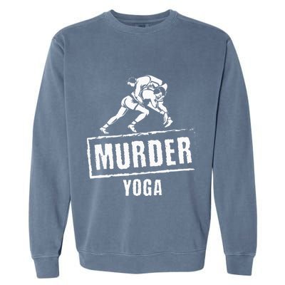 Murder Yoga Fighter Wrestling Gear Wrestling Rules Garment-Dyed Sweatshirt