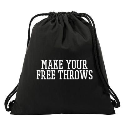 Make Your Free Throws Basketball Team Funny Parlay Betting Drawstring Bag