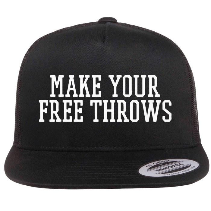 Make Your Free Throws Basketball Team Funny Parlay Betting Flat Bill Trucker Hat