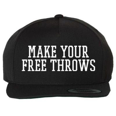 Make Your Free Throws Basketball Team Funny Parlay Betting Wool Snapback Cap