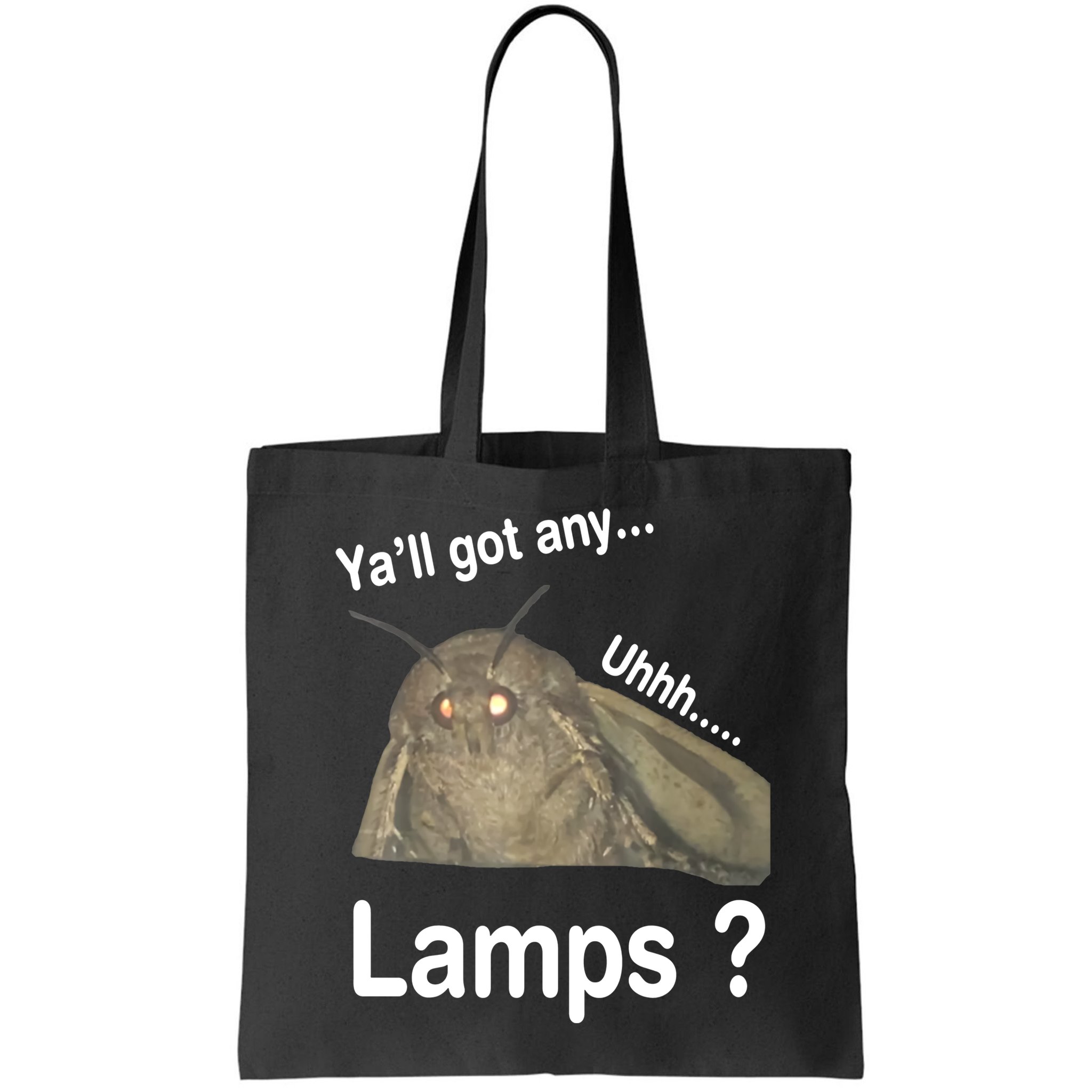 Moth Yall Got Any Lamps? Meme Bag