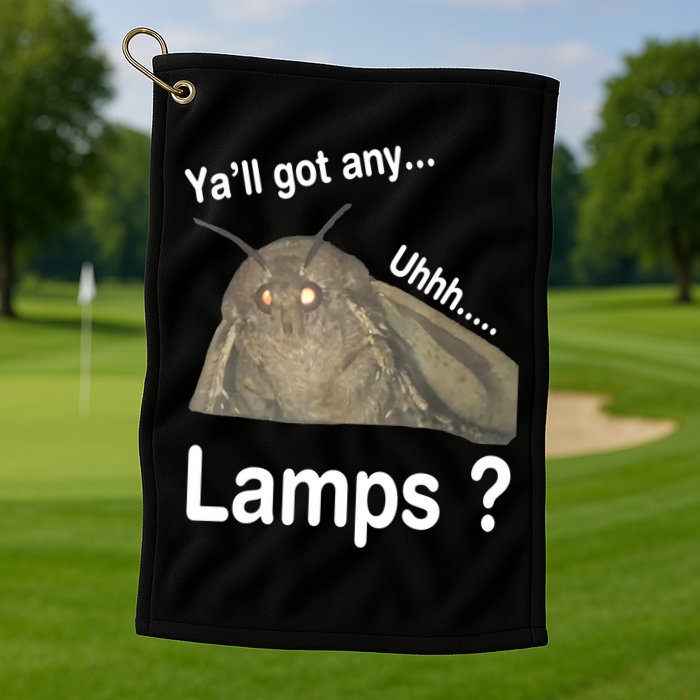 Moth Yall Got Any Lamps? Meme Golf Towel