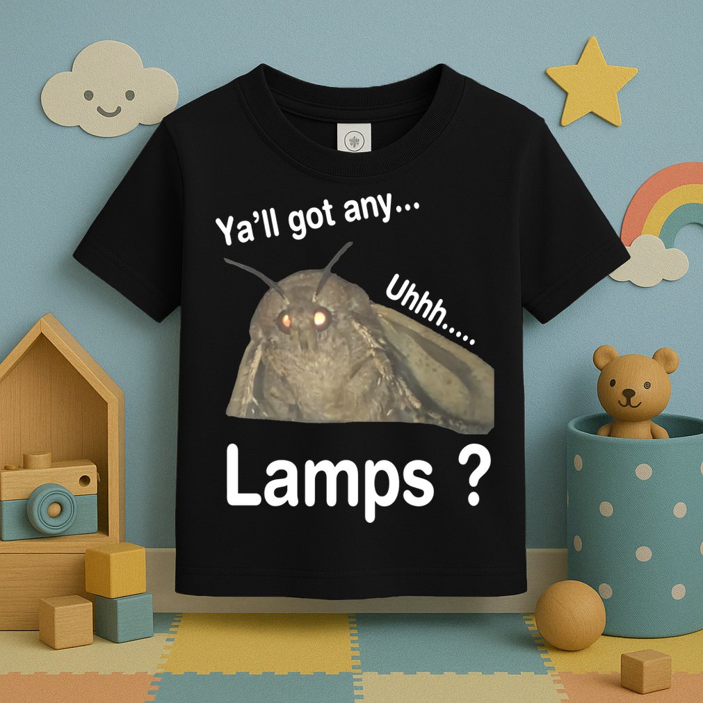 Moth Yall Got Any Lamps? Meme Toddler T-Shirt