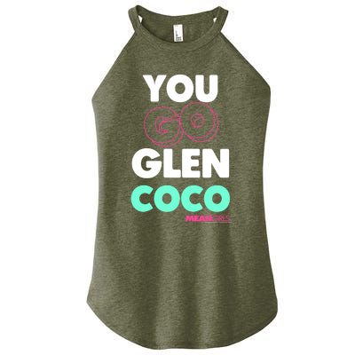 Mean You Go Glen Coco Bold Neon Text Funny Gift Women’s Perfect Tri Rocker Tank