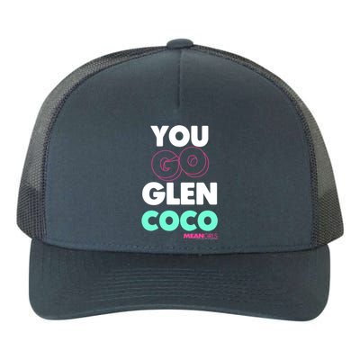 Mean You Go Glen Coco Bold Neon Text Funny Gift Yupoong Adult 5-Panel Trucker Hat