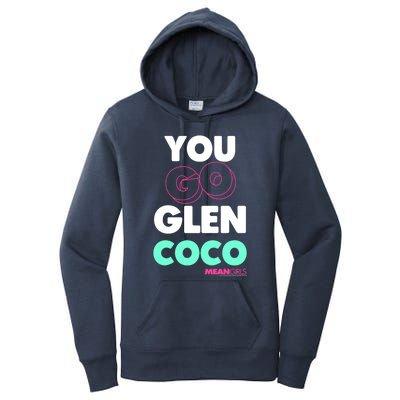 Mean You Go Glen Coco Bold Neon Text Funny Gift Women's Pullover Hoodie