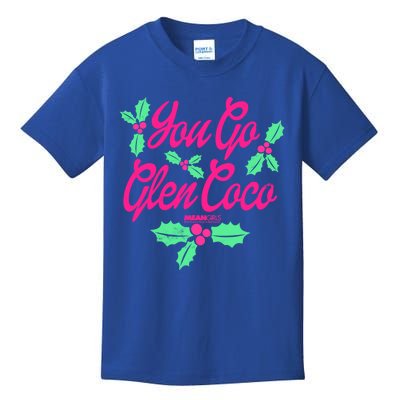 Mean You Go Glen Coco Holly Berries Christmas Gift Kids T-Shirt