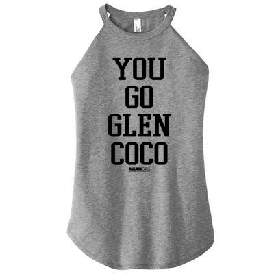 Mean You Go Glen Coco Stack Text Gift Women’s Perfect Tri Rocker Tank