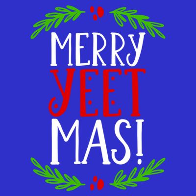 Merry Yeetmas Humorous Yeet Meme Pun Festive Joy Cheer Funny Gift T-Shirt