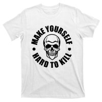 Make Yourself Hard To Kill Gamers Gaming T-Shirt