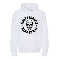 Make Yourself Hard To Kill Gamers Gaming Premium Hoodie